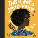 Nosy Crow This Is Not A Small Voice: Poems by Black Poets