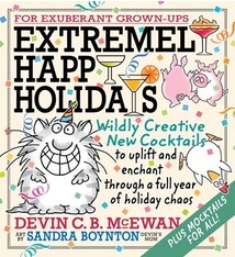Running Press Adult Extremely Happy Holidays: Wildly Creative New Cocktails to Uplift and Enchant through a Full Year of Holiday Chaos