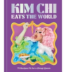 Kim Chi Eats the World: 75 Recipes Fit for a (Drag) Queen - A Cookbook