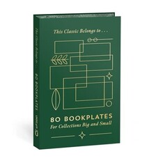 This Classic Belongs to . . .: 80 Bookplates for Collections Big and Small