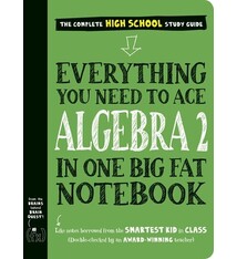 Everything You Need to Ace Algebra 2 in One Big Fat Notebook