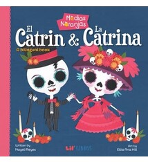 Medias naranjas: El Catrin & La Catrina: A Bilingual Book