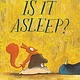 Is It Asleep?