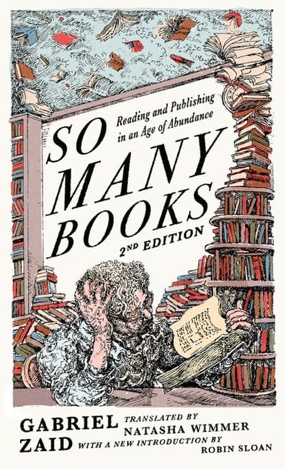 Paul Dry Books So Many Books, 2nd Edition: Reading and Publishing in an Age of Abundance