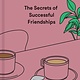 The School of Life The Secrets of Successful Friendships