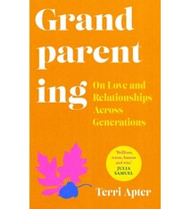 Grandparenting: On Love and Relationships Across Generations