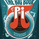 The Big Book of Pi: The Famous Number You Can Never Know