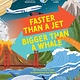 Faster than a Jet, Bigger than a Whale: An Illustrated Guide to Measuring Our World