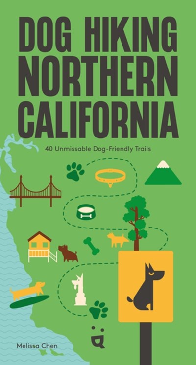 Dog Hiking Northern California: 40 Unmissable Dog-Friendly Trails