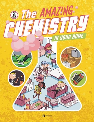 The Amazing Chemistry in Your Home
