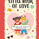 Magic Cat The Little Book of Love: 100 Ways to Say I Love You Around the World