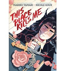 This Place Kills Me: A Graphic Novel