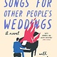 Abrams Press Songs for Other People's Weddings: A Novel