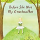 Before She Was My Grandmother
