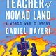 Levine Querido The Teacher of Nomad Land: A World War II Story