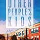 Other People's Kids