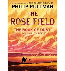 Knopf Books for Young Readers The Book of Dust: The Rose Field (Book of Dust, Volume 3)