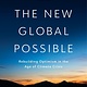The New Global Possible: Rebuilding Optimism in the Age of Climate Crisis