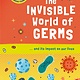 The Invisible World of Germs: …and its impact on our lives
