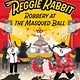 Reggie Rabbit 03: Robbery at the Masqued Ball