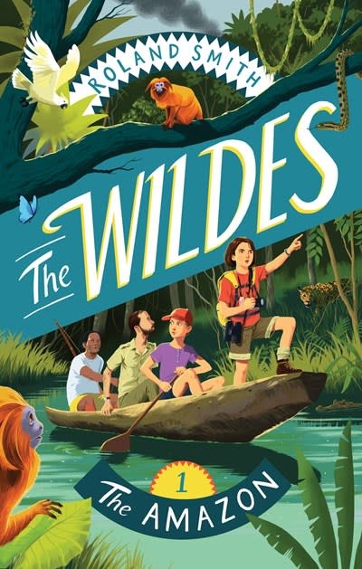 Sleeping Bear Press The Wildes: The Amazon: The Amazon