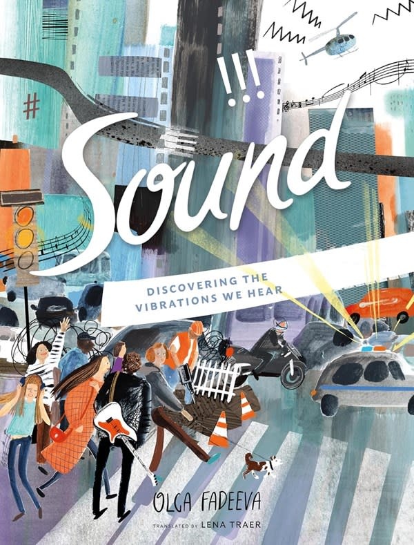 Eerdmans Books for Young Readers Sound: Discovering the Vibrations We Hear