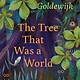 Eerdmans Books for Young Readers The Tree That Was a World