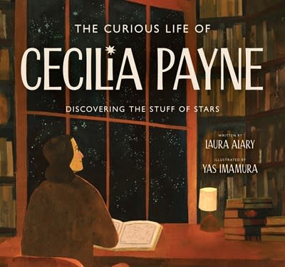 Eerdmans Books for Young Readers The Curious Life of Cecilia Payne: Discovering the Stuff of Stars