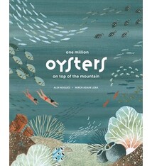 One Million Oysters on Top of the Mountain