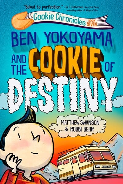 Knopf Books for Young Readers Ben Yokoyama and the Cookie of Destiny