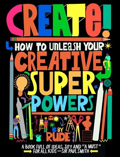 Laurence King Publishing Create! How to unleash your creative superpowers