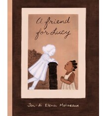 Levine Querido A Friend for Lucy