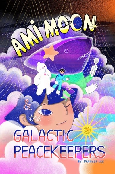 Levine Querido Ami Moon and the Galactic Peacekeepers: Book One