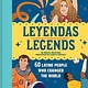 Chronicle Books Leyendas/Legends: 60 Latine People Who Changed the World