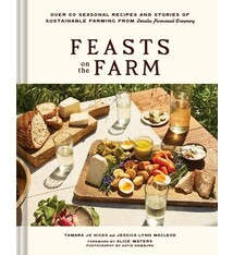 Chronicle Books Feasts on the Farm: Over 60 Seasonal Recipes and Stories of Sustainable Farming from Tomales Farmstead Creamery