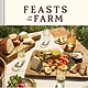 Chronicle Books Feasts on the Farm: Over 60 Seasonal Recipes and Stories of Sustainable Farming from Tomales Farmstead Creamery