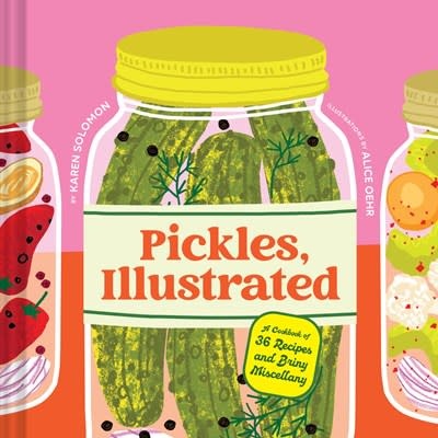 Chronicle Books Pickles, Illustrated: A Cookbook of 36 Recipes and Briny Miscellany
