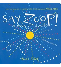 Chronicle Books Say Zoop!: A Book of Sound—Board Book Edition