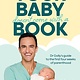 Your Baby Doesn't Come with a Book: Dr Golly’s Guide to the First Four Weeks of Parenthood
