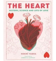 The Heart: History, Science and Lots of Love