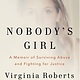Knopf Nobody's Girl:  A Memoir of Surviving Abuse and Fighting for Justice