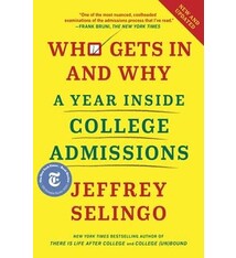 Scribner Who Gets In and Why:  A Year Inside College Admissions