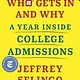 Scribner Who Gets In and Why:  A Year Inside College Admissions