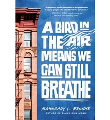 Crown Books for Young Readers A Bird in the Air Means We Can Still Breathe