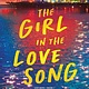 The Girl in the Love Song (Deluxe Edition)