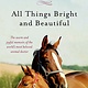 St. Martin's Griffin All Creatures Great and Small #2 All Things Bright and Beautiful: The Warm and Joyful Memoirs of the World's Most Beloved Animal Doctor