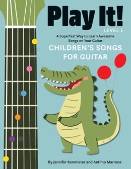 Graphic Arts Books Play It! Children's Songs for Guitar: A Superfast Way to Learn Awesome Songs on Your Guitar