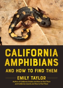 Heyday California Amphibians and How to Find Them