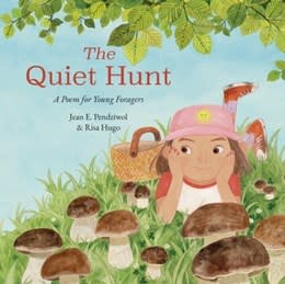 Groundwood Books The Quiet Hunt: A Poem for Young Foragers