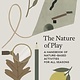 Greystone Kids The Nature of Play: A Handbook of Nature-Based Activities for all Seasons